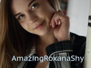 AmazingRoxanaShy
