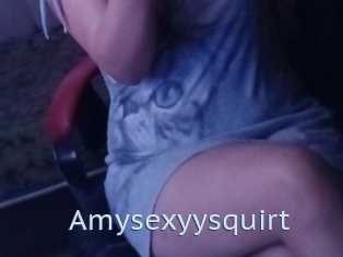 Amysexyysquirt