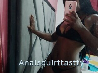 Analsquirttastty