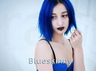 Blueskinny