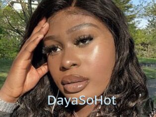 DayaSoHot