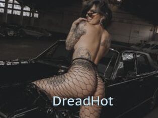 DreadHot