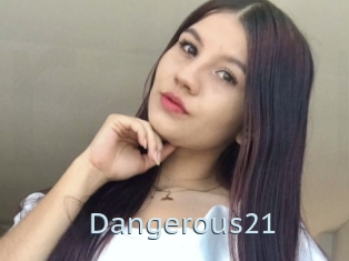 Dangerous21