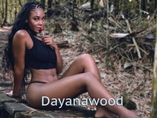 Dayanawood