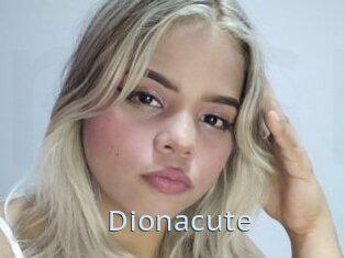 Dionacute