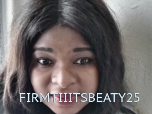 FIRMTIIITSBEATY25