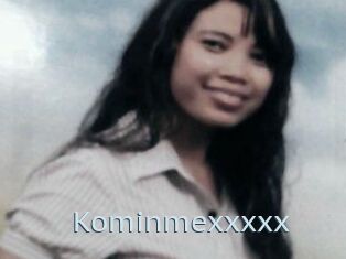 Kominmexxxxx