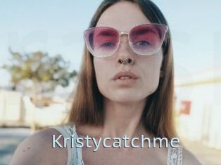 Kristycatchme