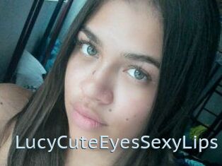 LucyCuteEyesSexyLips
