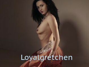 Loyalgretchen