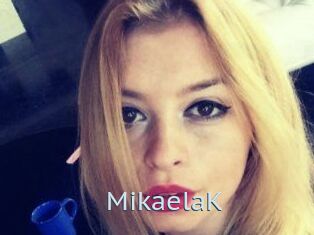 MikaelaK