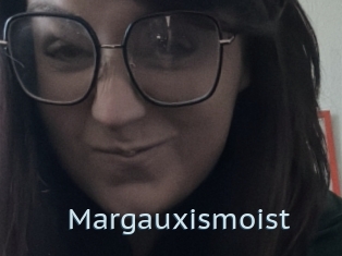 Margauxismoist