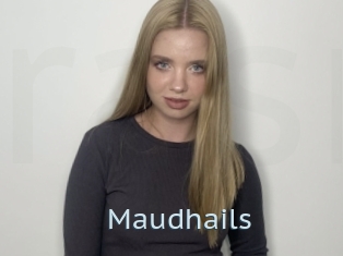 Maudhails