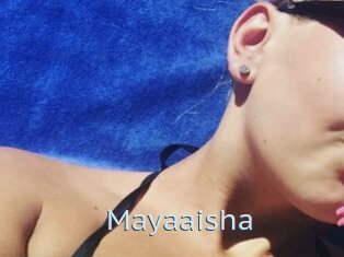 Mayaaisha