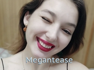 Megantease