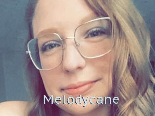 Melodycane