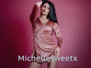 Michellesweetx