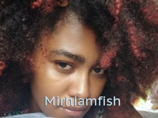 Mirhiamfish