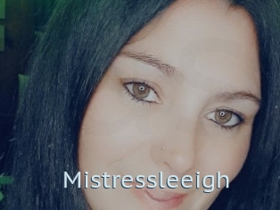 Mistressleeigh