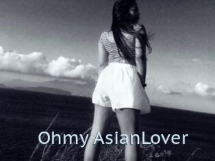 Ohmy_AsianLover