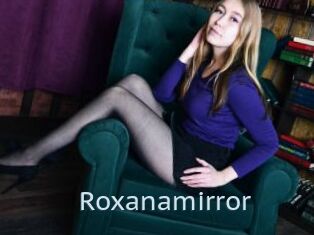 Roxanamirror