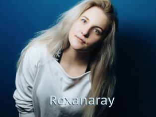 Roxanaray