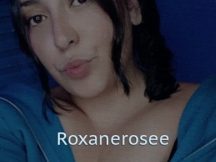 Roxanerosee