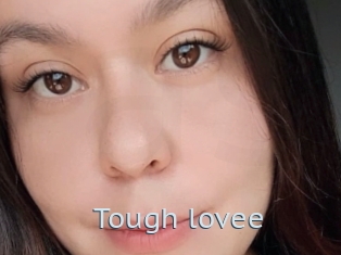 Tough_lovee