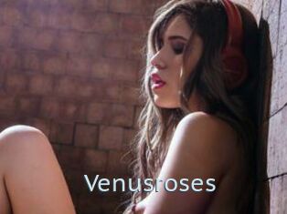 Venusroses