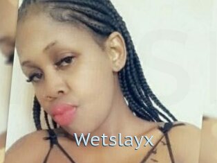 Wetslayx